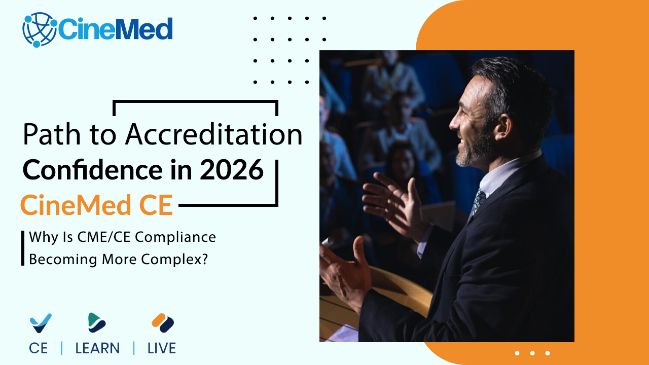 CineMed CE: Your Path to Accreditation Confidence in 2026 and Beyond 